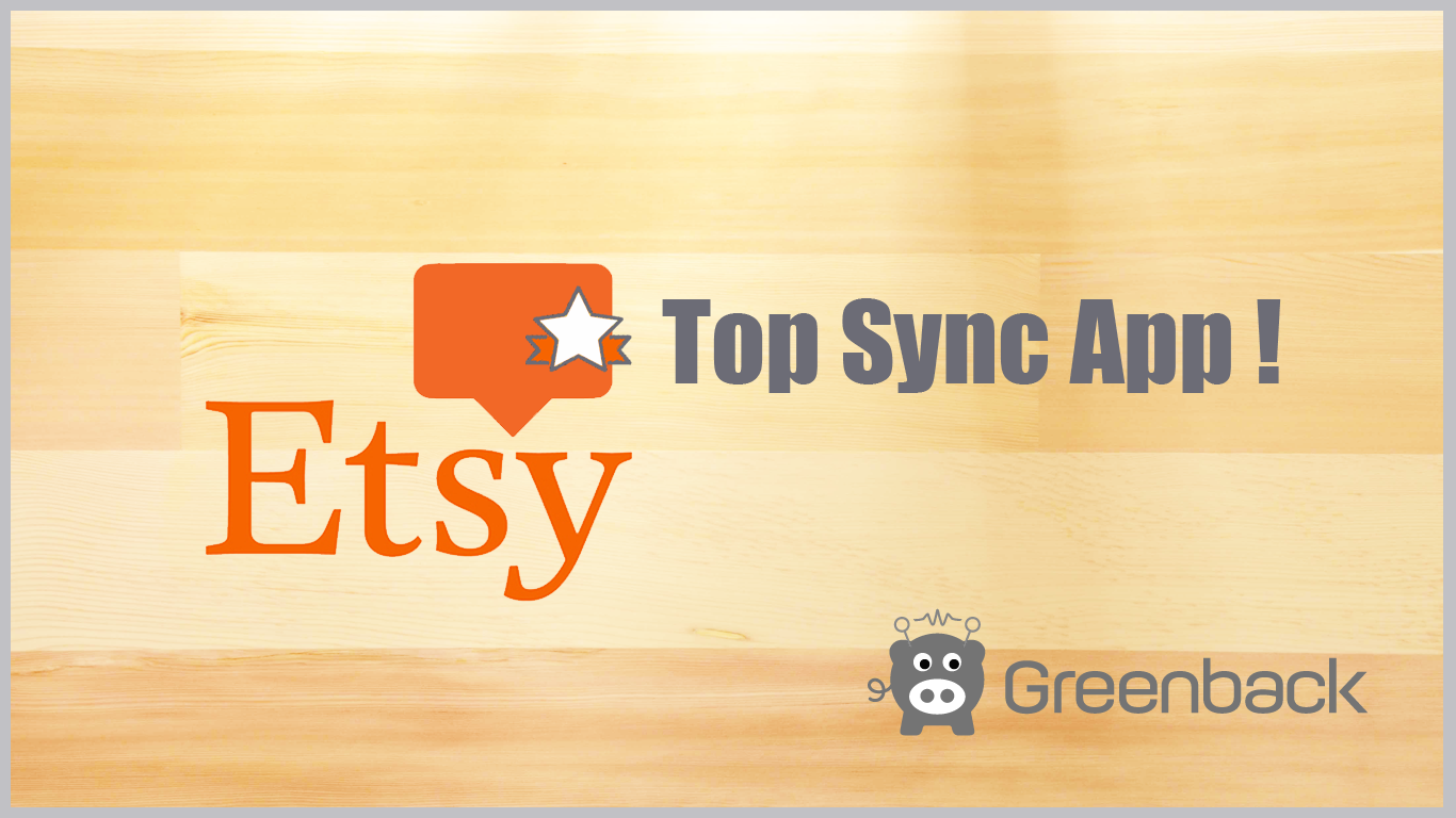 Greenback is Etsy’s Top Sync App