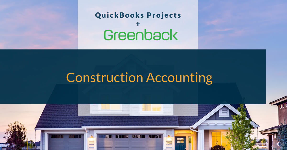 QuickBooks Highlights Greenback as a Best App for Construction Accounting