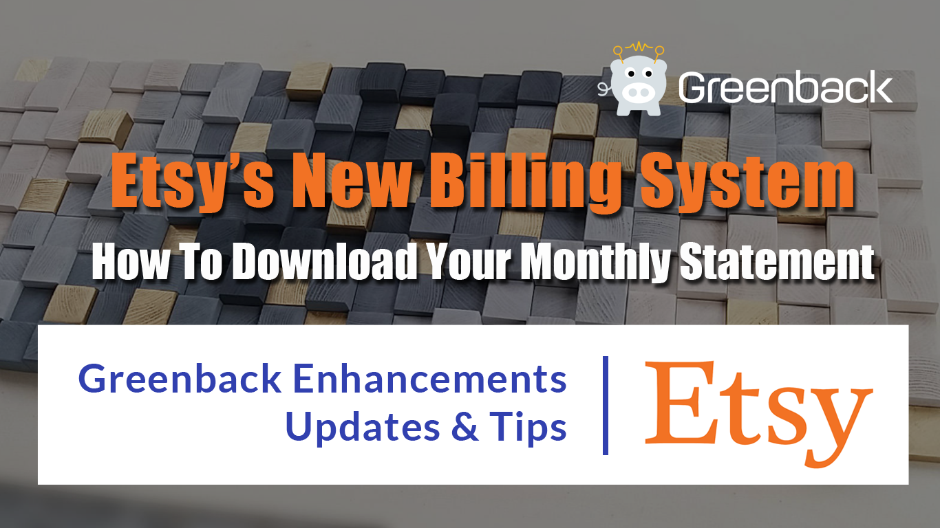 Greenback + Etsy Billing Changes